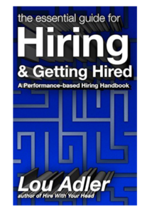 The Essential guide for Hiring and Getting Hired by Lou Adler